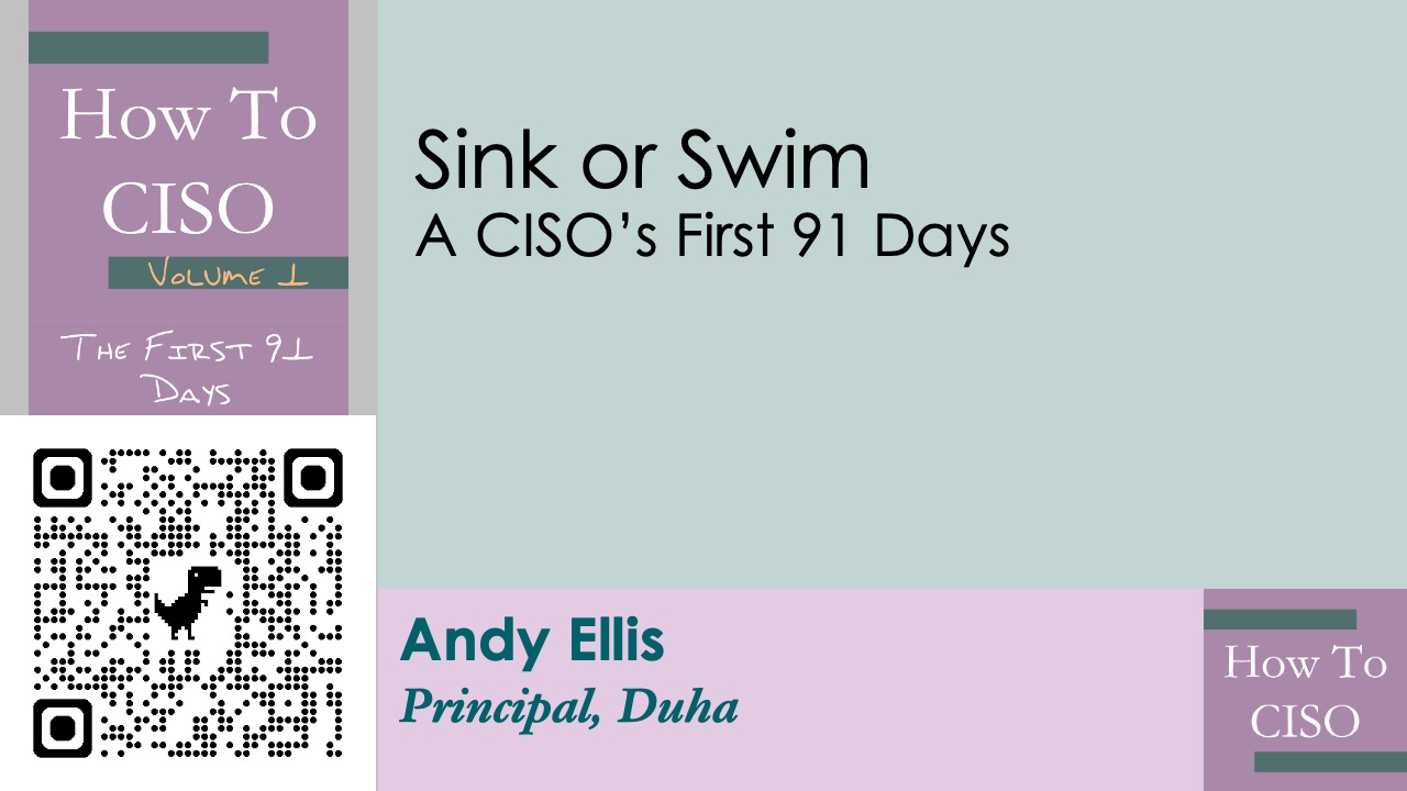 Sink or Swim (A CISO’s First 91 Days)